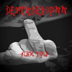 Deathdemonn : Fuck You